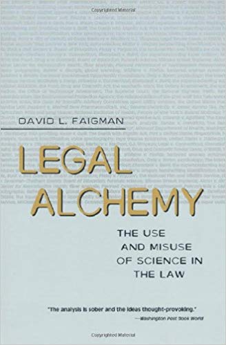 Book cover of Legal Alchemy: The use and misuse of Science and Law