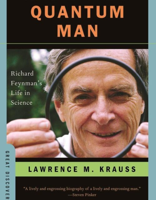 Quantum Man: Richard Feynman's Life in Science by Lawrence M. Krauss