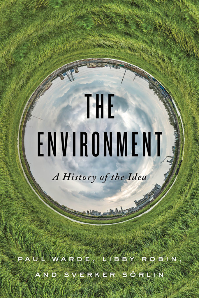 The Environment: A History of the Idea
