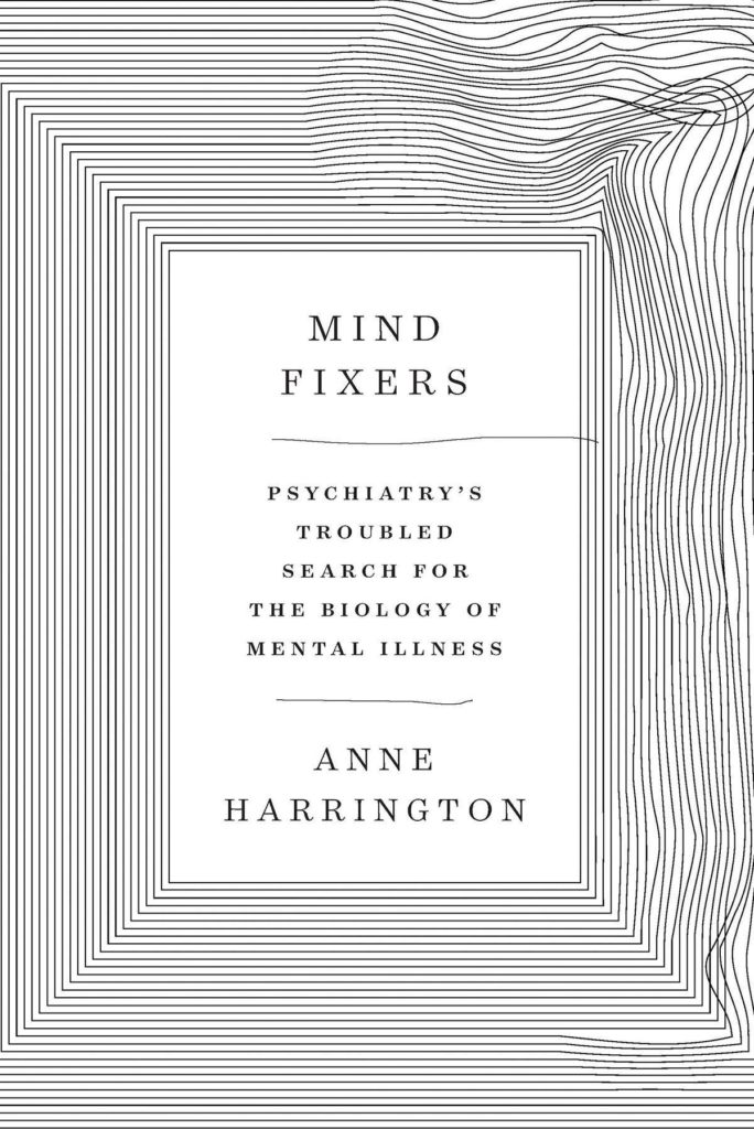Anne Harrington, "Mind Fixers"