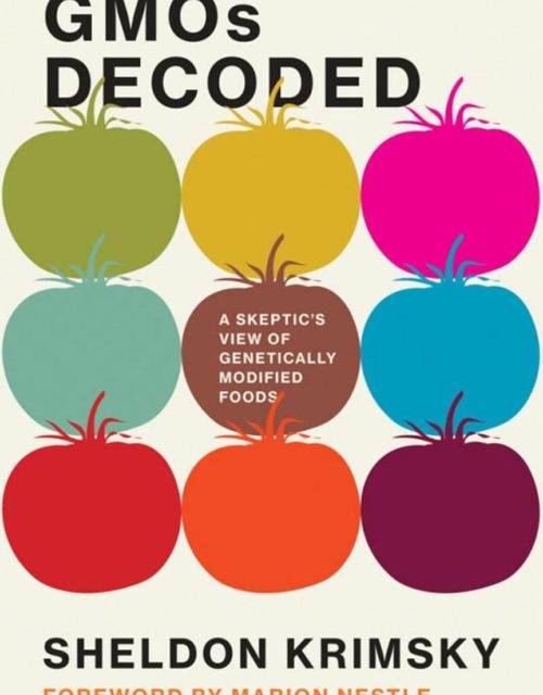 "GMOs Decoded" by Sheldon Krimsky