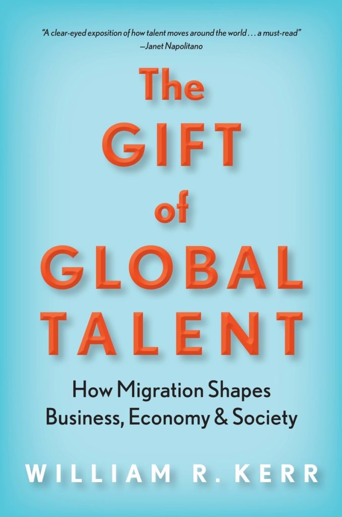 The Gift of Global Talent by William R. Kerr