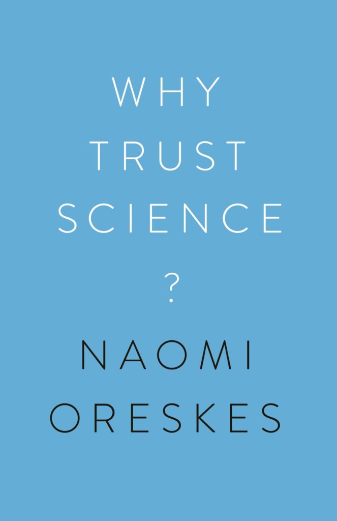 Why Trust Science? by Naomi Oreskes