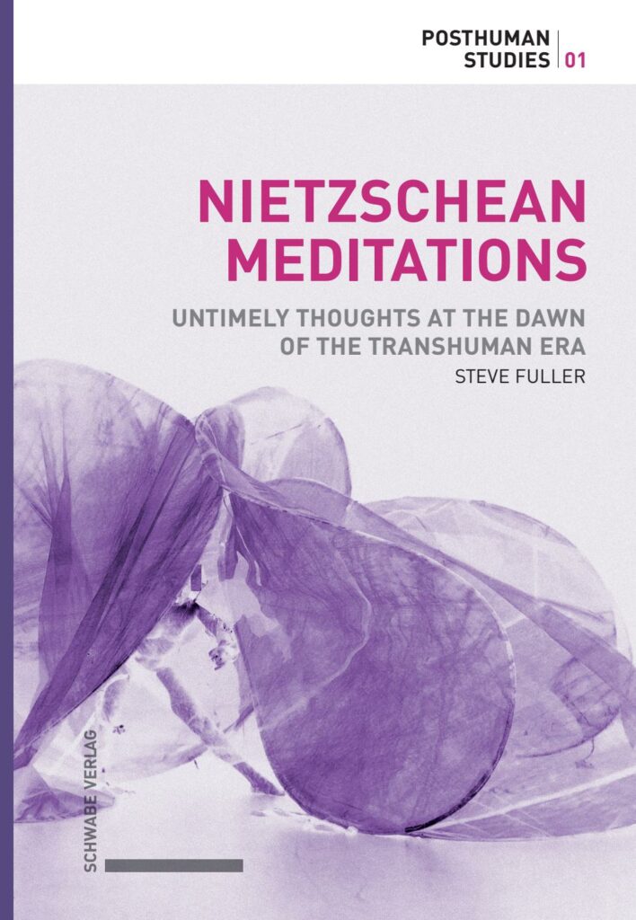 NIETZSCHEAN MEDITATIONS by Steve Fuller