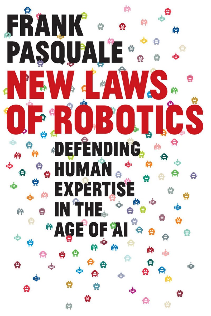 Frank Pasquale, NEW LAWS OF ROBOTICS