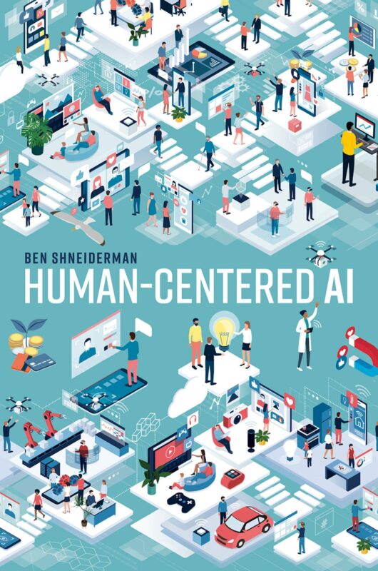 HUMAN-CENTERED AI by Ben Shneiderman