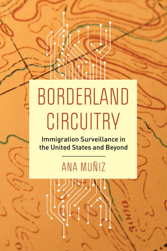 Borderland Circuitry, by Ana Muñiz