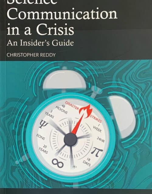 "Science Communication in a Crisis: An Insider’s Guide" by Christopher Reddy